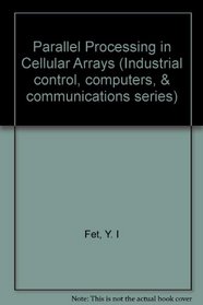 Parallel Processing in Cellular Arrays