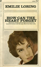 How Can the Heart Forget