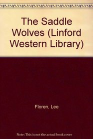The Saddle Wolves (Linford Western)