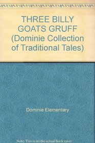 THREE BILLY GOATS GRUFF (DOMINIE COLL.TRADITIONAL TALES)