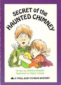 Secret of the Haunted Chimney (Easy to Read Mysteries)