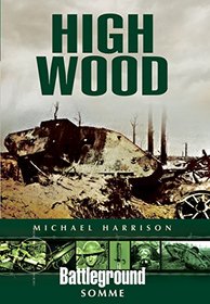 High Wood (Battleground Somme)