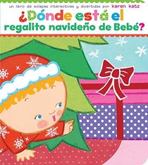 Dnde est el regalito navideo de Beb? (Where Is Baby's Christmas Present?)
