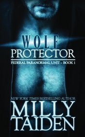 Wolf Protector (Federal Paranormal Unit) (Volume 1)