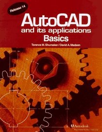 Autocad and Its Applications Basics: Release 14