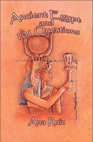 Ancient Egypt and 101 Questions