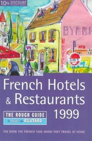 Hotels and Restos De France 1999-2000: A Rough Guide / Guide de Routard Special (French Hotels & Restaurants (Rough Guides))
