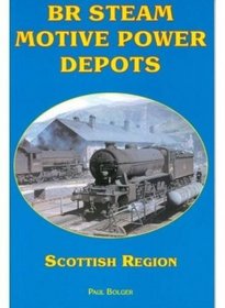 BR Steam Motive Power Depots Scottish Region