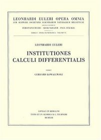 Institutiones calculi differentialis (Leonhard Euler, Opera Omnia / Opera mathematica) (Latin Edition) (Vol 10)