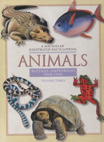 Animals: Reptiles: 3 (Macmillan Illustrated Encyclopedia)