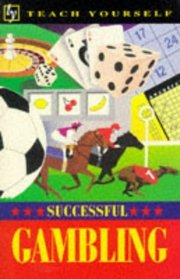 Successful Gambling (Teach Yourself)