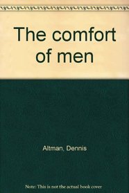 The comfort of men