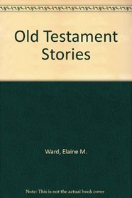 Old Testament Stories for Church and Home
