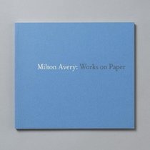 Milton Avery: Works on Paper