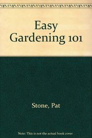 Easy Gardening 101