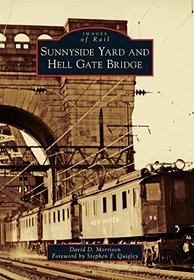 Sunnyside Yard and Hell Gate Bridge (Images of Rail)