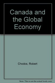 Canada and the Global Economy: Alternatives to the Corporate Strategy for Globalization