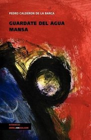 Gurdate del agua mansa (Spanish Edition)