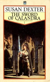The Sword of Calandra (the Winter King's War)