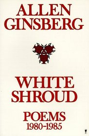 White Shroud : Poems 1980-1985