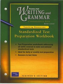 Standardized Test Preparation Workbook, Gold Level, Teacher's Edition (Prentice Hall Writing and Grammar, Communications in Action, Gold Level, Teaching Resources)