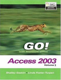 GO Series: Microsoft Access 2003 Volume 2