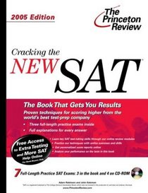Cracking the NEW SAT with Sample Tests on CD-ROM, 2005 Edition (Cracking the Sat With Sample Tests on CD-Rom)