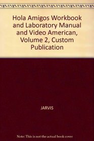 Hola Amigos Workbook and Laboratory Manual and Video American, Volume 2, Custom Publication