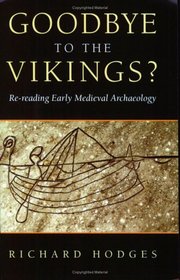 Goodbye to the Vikings?  Re-reading Early Medieval Archaeology
