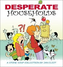 Desperate Households: A Stone Soup Collection