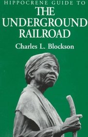 Hippocrene Guide to the Underground Railroad (Hippocrene Guide to)