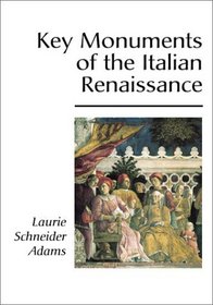 Key Monuments of the Italian Renaissance (Icon Edition: Art, Art History)