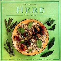 The Little Herb Cookbook (The Little Cookbook Series)
