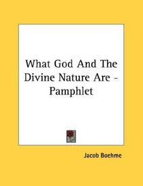 What God And The Divine Nature Are - Pamphlet