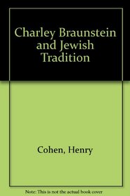 Charley Braunstein and Jewish Tradition