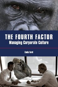 The Fourth Factor: Managing Corporate Culture