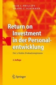 Return on Investment in der Personalentwicklung: Der 5-Stufen-Evaluationsprozess (German Edition)