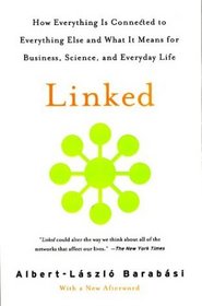 Linked: How Everything Is Connected to Everything Else and What It Means
