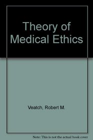 Theory of Medical Ethics