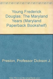 Young Frederick Douglas: The Maryland Years (Maryland Paperback Bookshelf)