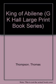 King of Abilene (G K Hall Large Print Book Series)