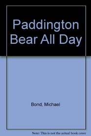 Paddington Bear All Day Urdu and English (English and Urdu Edition)