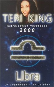 Teri King's Astrological Horoscopes for 2000: Libra (Teri King's Astrological Horoscopes)