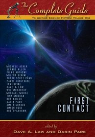 The Complete Guide to Writing Science Fiction: Volume One - First Contact (The Complete Guide to Writing Series)
