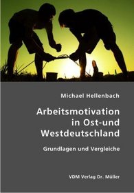 Arbeitsmotivation in Ost-und Westdeutschland