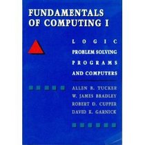 Fundamentals of Computing: Logic Problem Solving Programs and Computers (Computer Science Series)