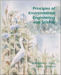 Principles of Environmental Engineering and Science (The Mcgraw-Hill Series in Civil and Environmental Engineering)