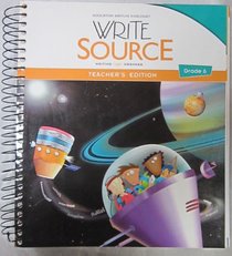Write Source: Teacher's Edition Grade 6 2012