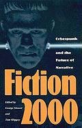 Fiction 2000: Cyberpunk and the Future of Narrative (Proceedings of the J.Lloyd Eaton Conference on Science Fiction & Fantasy Literature)