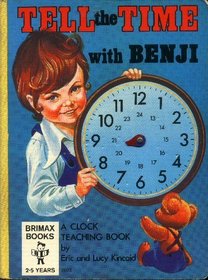 Tell the Time with Benji (A Clock Teaching Book) (Brimax Books)